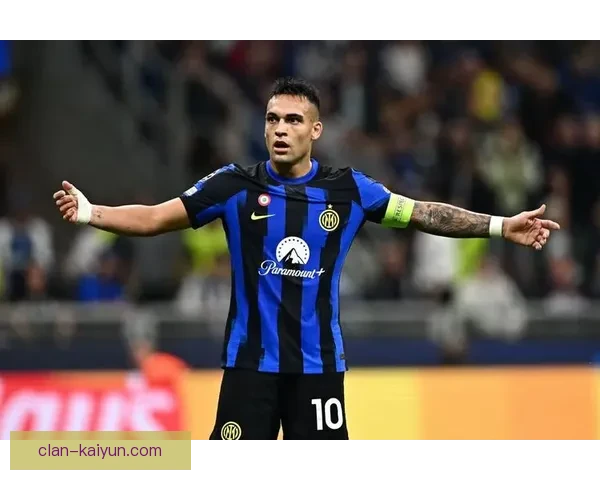 劳塔罗在国米表现稳健，成为球队新一代锋霸的重要支柱