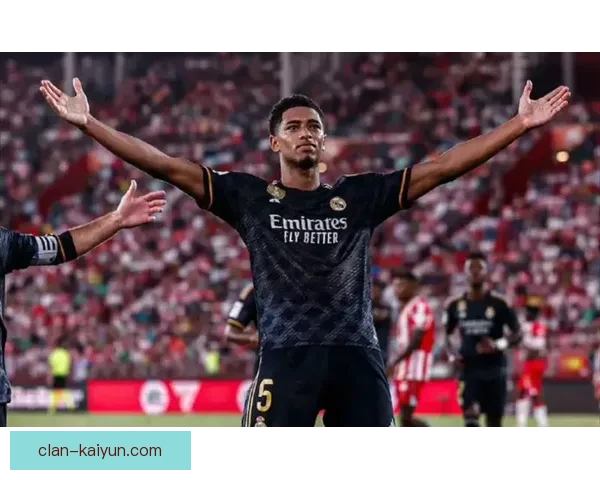 贝林厄姆本赛季代表皇马出场数据及表现走势分析，已贡献多粒关键进球