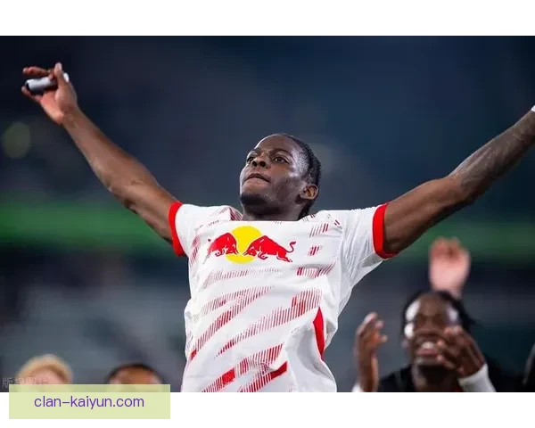 德甲莱比锡更衣室近期氛围稳定，球队表现持续提升